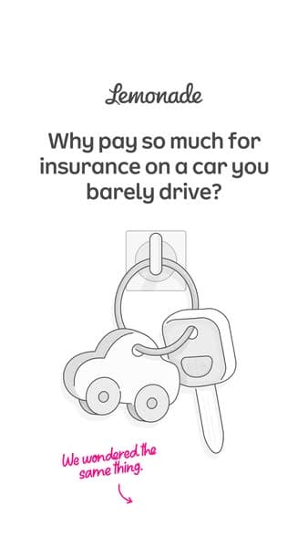 Lemonade: why pay so much for insurance on a car you barely drive?, in large type above a pen drawing of a keyring with a car-shaped charm, and a pink handwritten line, we wondered the same thing